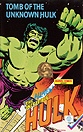 "Tomb of the Unknown Hulk" , "Prisoner of the Monster", & "Origin of the Hulk"